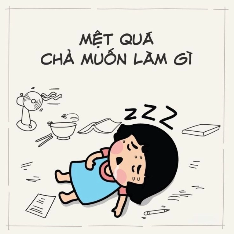 Khi deadline đến gần mà cơ thể chỉ muốn nghỉ ngơi meme mệt mỏi