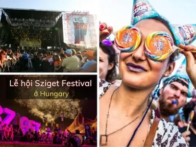 Lễ hội Sziget Hungary - Thiên đường âm nhạc châu Âu