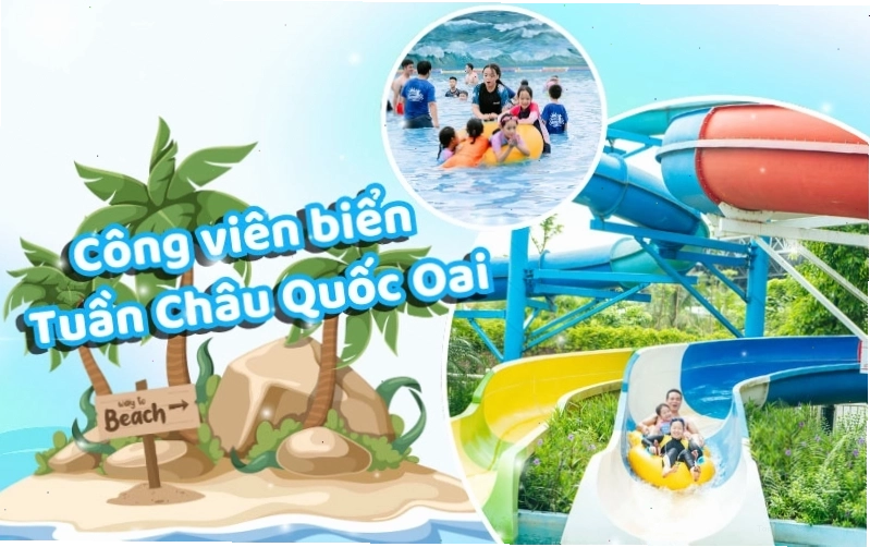 Công viên biển Tuần Châu Quốc Oai