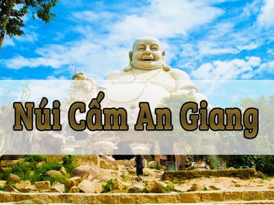 Khám phá vẻ đẹp linh thiêng của Khu du lịch Núi Cấm An Giang
